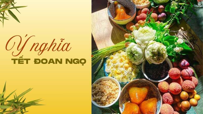 Ngày mùng 5 tháng 5 mang ý nghĩa cầu sức khỏe, tưởng nhớ tổ tiên và gìn giữ bản sắc gia đình Việt. 